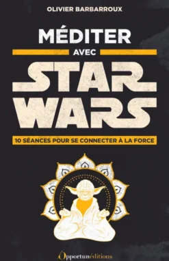 Méditer avec Star Wars