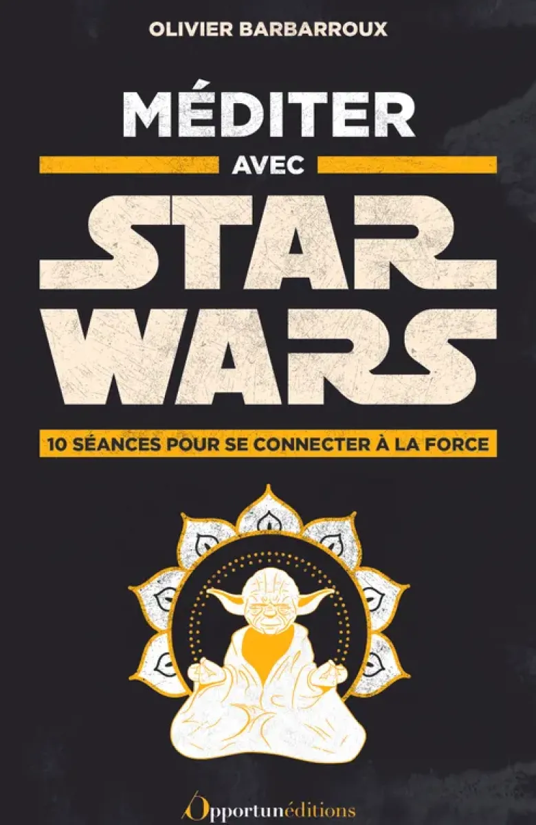 Méditer avec Star Wars