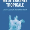Méditerranée tropicale