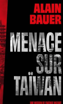 Menace sur Taïwan, une mission de l'agence Mozart