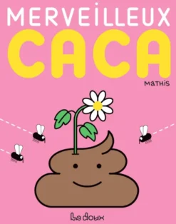 Merveilleux caca