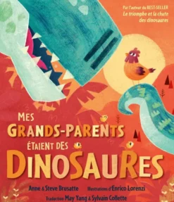 Mes grands-parents étaient des dinosaures