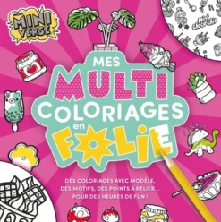 Mes multi coloriages en folie ! - MGA's Miniverse