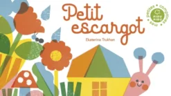 Mes petites comptines Piou PiouPetit escargot