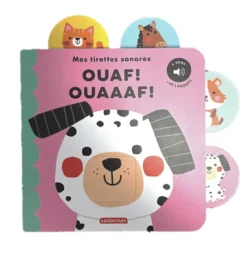 Mes tirettes sonores - Mes tirettes sonores : Ouaf ! Ouaaaf !