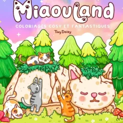 Miaouland : coloriages cosy et fantastiques