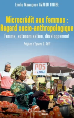 Microcrédit aux femmes :Regard socio-anthropologique