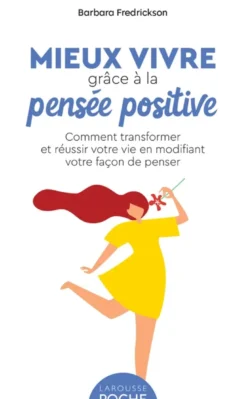Mieux vivre grâce à la pensée positive