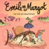 Émile et Margot, Tome 16