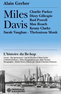 Miles Davis, L’Histoire Du Be-Bop