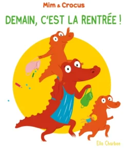 Mim et Crocus : Demain, c'est la rentrée !