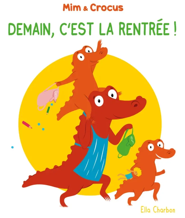 Mim et Crocus : Demain, c'est la rentrée !