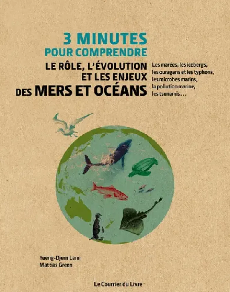 3 minutes pour comprendre le rôle, l'évolution et les enjeux des mers et océans