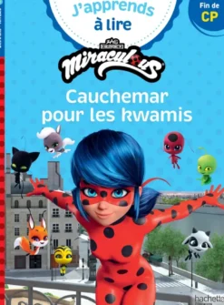 Miraculous Première lecture CP niveau 3 - Cauchemar pour les Kwamis