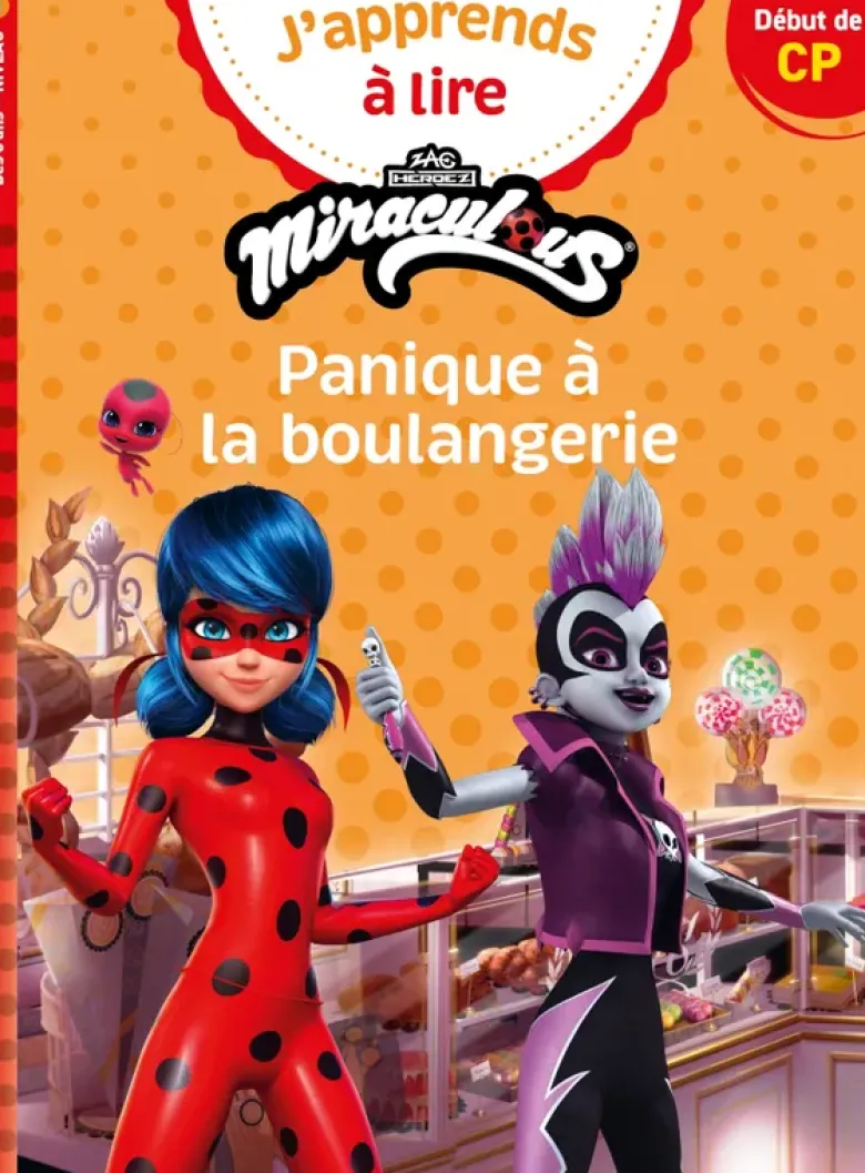 Miraculous Première lecture CP niveau 1 - Panique à la boulangerie