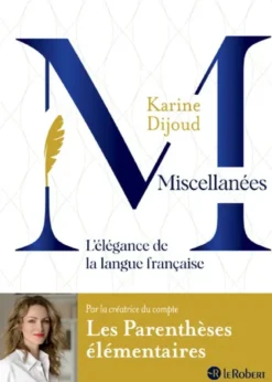 Miscellanées, l'élégance de la langue française