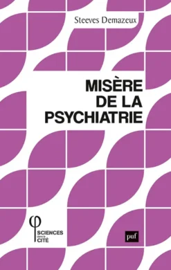 Misère de la psychiatrie