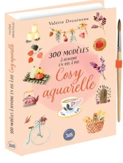 300 modèles à peindre en pas à pas - Cosy aquarelle