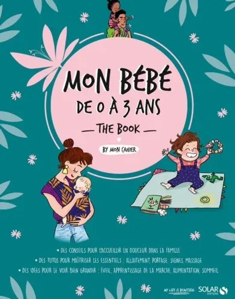 Mon bébé de 0 à 3 ans the book - Livre