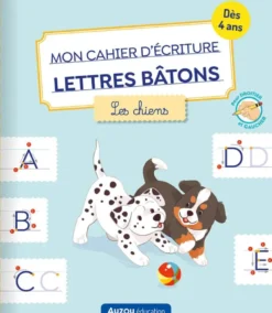 Mon cahier d'écriture - lettres bâtons - les chiens