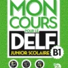 Mon cours pour le Delf junior niveau B1