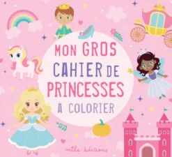 Mon gros cahier de princesses à colorier