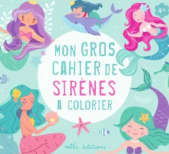Mon gros cahier de sirènes à colorier
