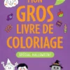 Mon gros livre de coloriage - Spécial Halloween - 3-6 ans