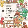 Mon petit monde cosy - Livre mignon à colorier
