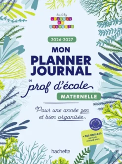 Mon planner journal de prof d'école Maternelle - Edition 2026-2027