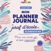 Mon planner journal de prof d'école Elémentaire - Edition 2026-2027