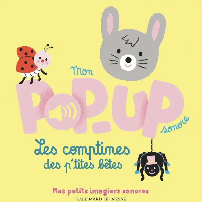 Mon pop-up sonore - Les comptines des p'tites bêtes