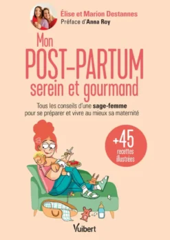 Mon post-partum serein et gourmand