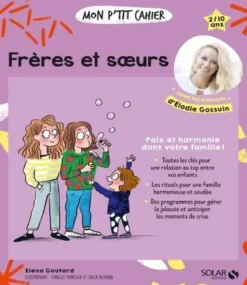 Mon p'tit cahier Frères et soeurs