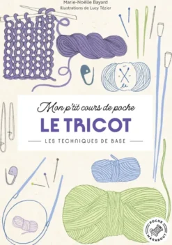 Mon p'tit cours de poche - Le tricot