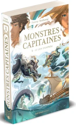 Monstres Capitaines - Tome 1 Le Lien d'Eapsou