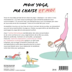 Mon yoga, ma chaise et moi - 11 séries thématiques et 55 postures pour une pratique accessible à tous