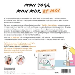 Mon yoga, mon mur et moi - 11 séries thématiques et 55 postures pour une pratique accessible, évolutive et adaptée à tous les niveaux