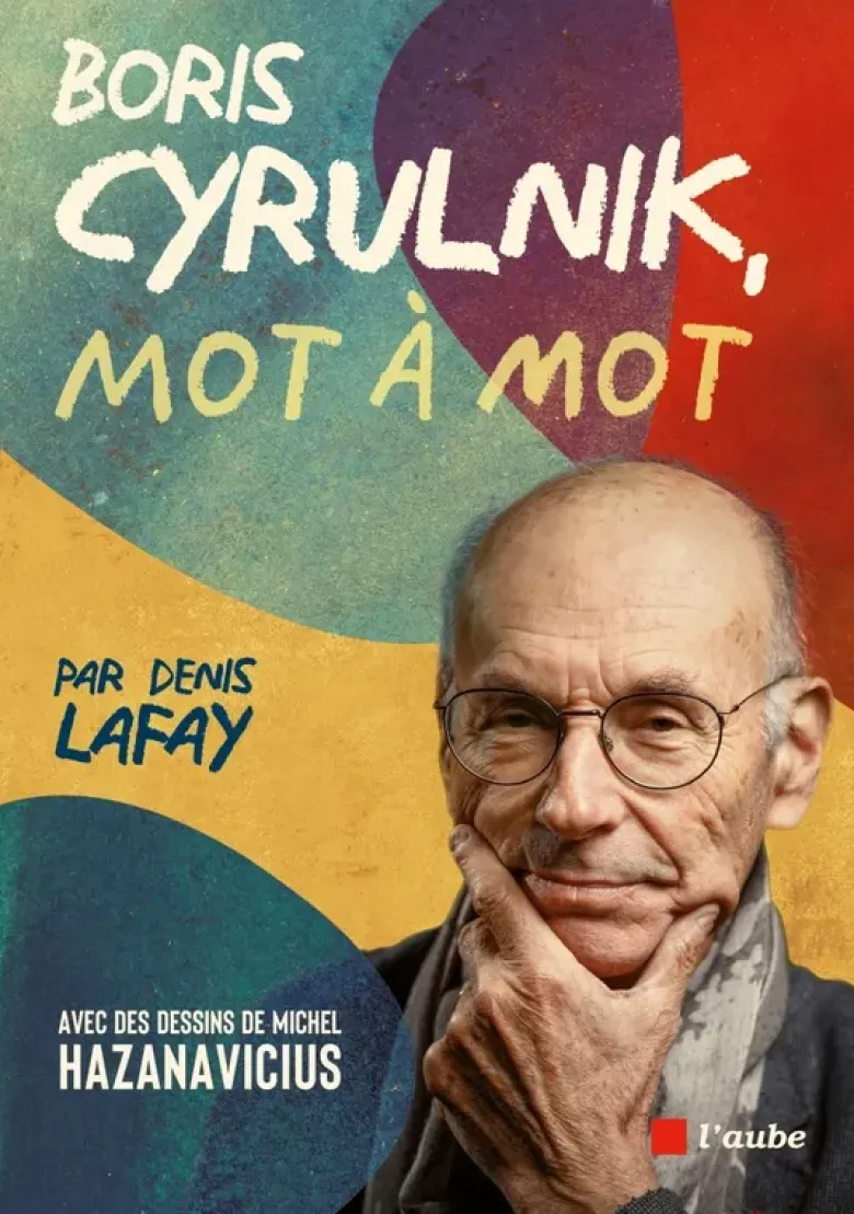 Mot à mot avec Boris Cyrulnik