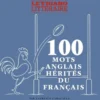 100 mots anglais hérités du français