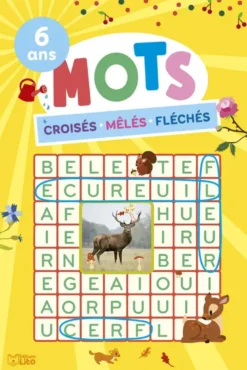 Mots croisés, mêlés, fléchés : 6 ans