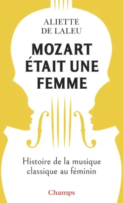 Mozart était une femme