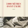 5000 mètres avant l'aube