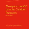 Musique et société dans les Caraïbes françaises