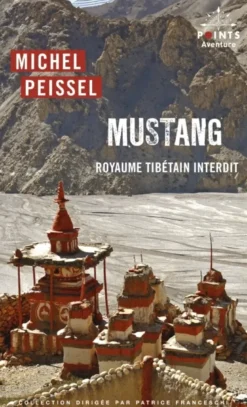 Mustang. Royaume tibétain interdit