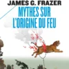 Mythes sur l'origine du feu