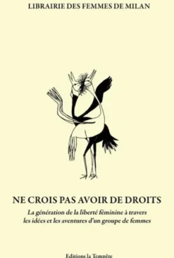 Ne Crois Pas Avoir De Droits (Ned 2026) : La Generation De La Liberte Feminine A Travers Les Idees E