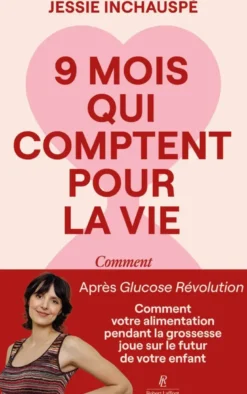 Neuf mois qui comptent pour la vie