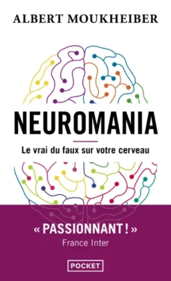 Neuromania - Le vrai du faux sur votre cerveau