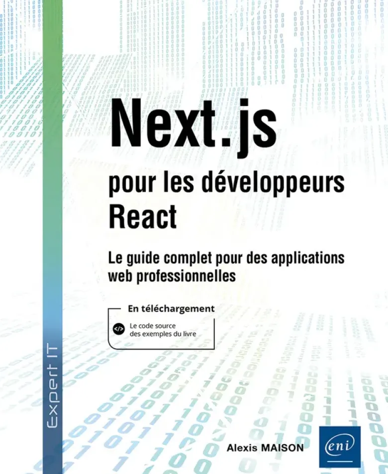 Next.js pour les développeurs React - Le guide complet pour des applications web professionnelles